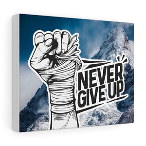 Never Give up Canvas Gallery Wraps