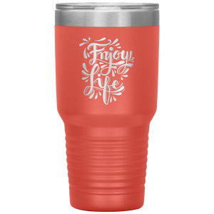 Enjoy Life Tumbler