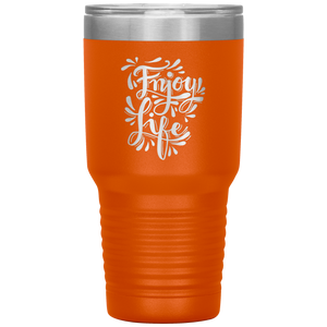 Enjoy Life Tumbler